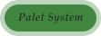 Palet System
