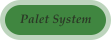 Palet System