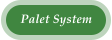 Palet System